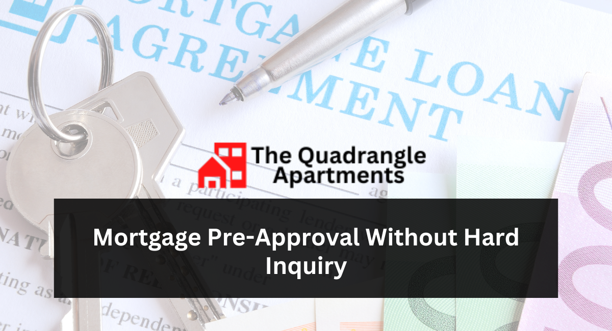 Mortgage Pre-Approval Without Hard Inquiry