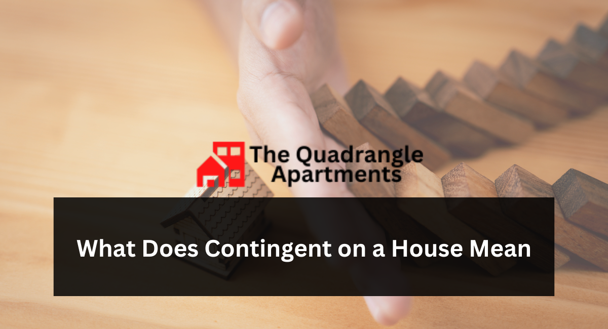 What Does Contingent on a House Mean